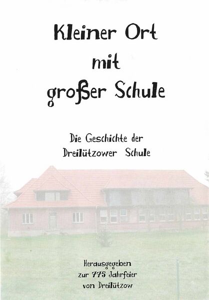 Datei:Dreilützow-Heft Die Geschichte der Dreilützower Schule- zur 775-Jahrfeier 20070825 Deckblatt.jpg