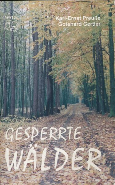Datei:Gesperrte Wälder Preuße Gertler 2006 00a.jpg