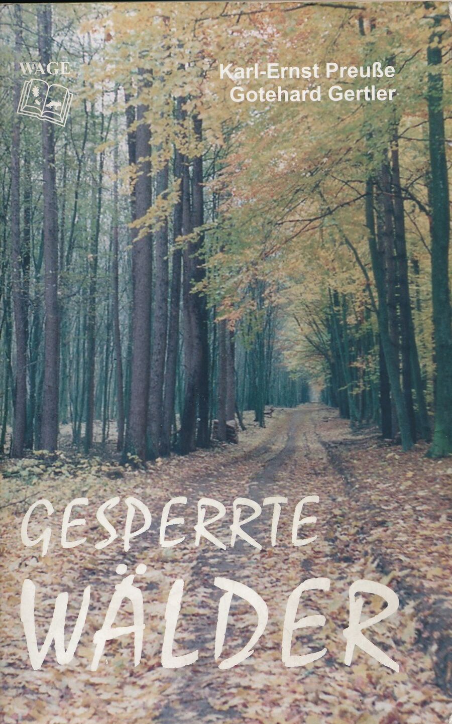 "Gesperrte Wälder" Karl-Ernst Preuße / Gotehard Gertler 2006 00a